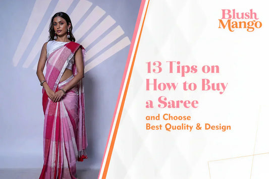 Best Tips To Buy Sarees: The Ultimate Guide To Choosing Wisely